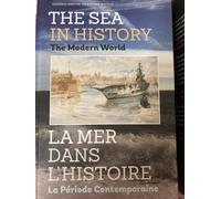 The Sea in History: The Modern World (The Sea in History / La Mer Dans L'histoire)