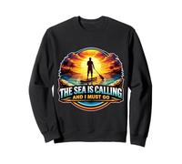 The Sea Is Calling And I Must Go SUP Stand Up Paddleboard Sweatshirt
