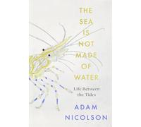 the sea is not made of water | Hardback