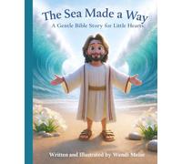 The Sea Made a Way, A Gentle Bible Story for Little Hearts About Courage, Trust, and God Making a Way: A Cozy Picture Book About Moses and the Red Sea ... stories for quiet, cozy moments.)