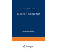 The Sea Of Galilee Boat – An Extraordinary 2000 Year Old Discovery – Springer Verlag