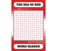 The Sea of Red Word Search: Word Searches with easy to read print about the hues, tones, shades and variations of the color red | 6x9 inches, 110 ... and Free Times (Colors of the Rainbow)