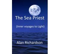 The Sea Priest: Inner voyages to Light (Magickal Diaries)