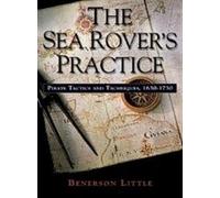 The Sea Rover's Practice: Pirate Tactics and Techniques, 1630-1730