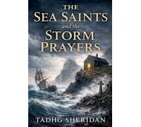 The Sea Saints and the Storm Prayers