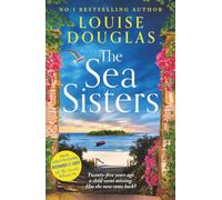 The Sea Sisters: The BRAND NEW atmospheric page-turner from MILLION-COPY sensation Louise Douglas for 2026!