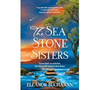 The Sea Stone Sisters: A spellbinding journey across decades and continents, combining evocative magical realism with epic family saga