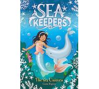 The Sea Unicorn: Book 2 (Sea Keepers)