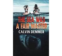 The Sea Was a Fair Master