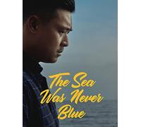 The Sea Was Never Blue