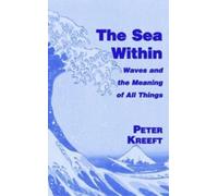 The Sea Within - Waves and the Meaning of All Things