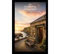 The Seabrook Bookshop: She didn't plan to stay. The bookshop had other ideas