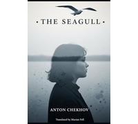 THE SEAGULL: A Play In Four Acts