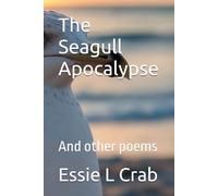The Seagull Apocalypse: And other poems
