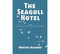The Seagull Hotel: 1945, Two Young Women Start a New Enterprise in Exmouth