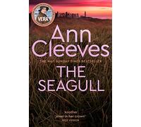 The Seagull: The Eighth Twisting Mystery in the Vera Stanhope Series: 8