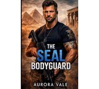 The SEAL Bodyguard: A Military Bodyguard Romance: 2 (A Steel Valor Security Romance)