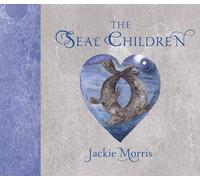 The Seal Children by Jackie Morris (2016-05-03)