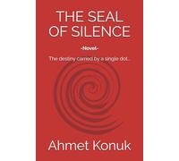 THE SEAL OF SILENCE: The destiny carried by a single dot...