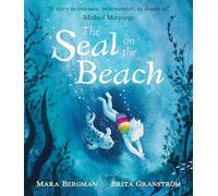 The Seal on the Beach: "A story to treasure, to remember, to dream of." Michael Morpurgo