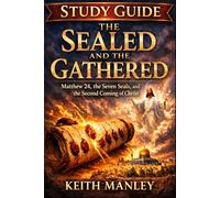 The Sealed and the Gathered: Small Group Study Guide