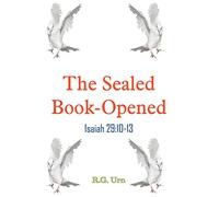 The Sealed Book-Opened: Isaiah 29:10-13