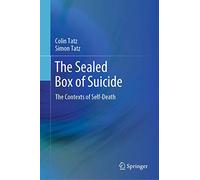 The Sealed Box of Suicide: The Contexts of Self-Death