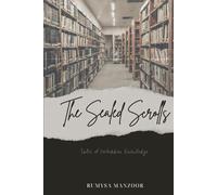 The Sealed Scrolls: Tales of Forbidden Knowledge