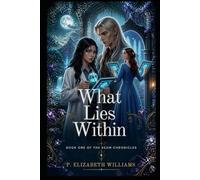 The Seam Chronicles: Book One: What Lies Within
