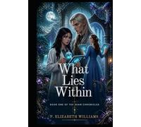 The Seam Chronicles: Book One: What Lies Within