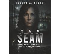 The Seam: There are lies, damned lies, and the Belfast Telegraph. (The Larkin Files)