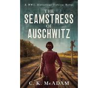 The Seamstress of Auschwitz: A WWII Historical Fiction Novel