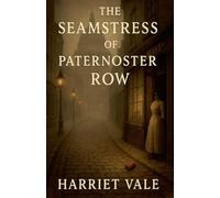 The Seamstress of Paternoster Row