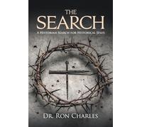 The Search: A Historian's Search for Historical Jesus
