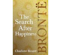 The Search After Happiness: Including Introductory Essays by G. K. Chesterton and Virginia Woolf