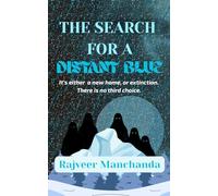 The Search for a Distant Blue: It's either a new home, or extinction. There is no third choice.
