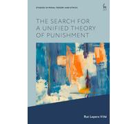 The Search for a Unified Theory of Punishment