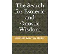 The Search for Esoteric and Gnostic Wisdom