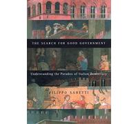 The Search for Good Government: Understanding the Paradox of Italian Democracy