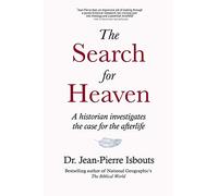 The Search for Heaven: A historian investigates the case for the afterlife