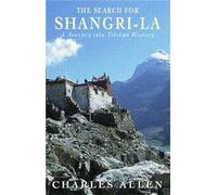 The Search for Shangri-La: A Journey Into Tibetan History