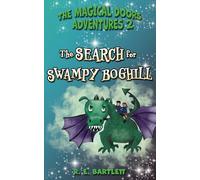 The Search For Swampy Boghill: Volume 2 (The Magical Doors Adventures)