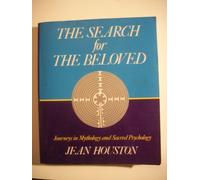 The Search for the Beloved: Journeys in Sacred Psychology
