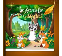 The Search for the Golden Leaf: Short story book for kids ages 4-8