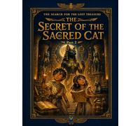 The Search for the Lost Treasure: The Secret of the Sacred Cat