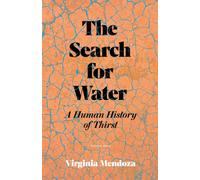 The Search for Water : A Human History of Thirst