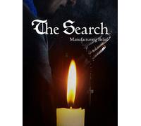 The Search - Manufacturing Belief