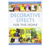 The Search Press Book of Decorative Effects for the Home