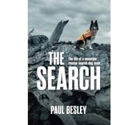 The Search : The life of a mountain rescue search dog team