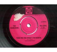 The Searchers - Take Me For What I'm Worth - Searchers, The 7" 45